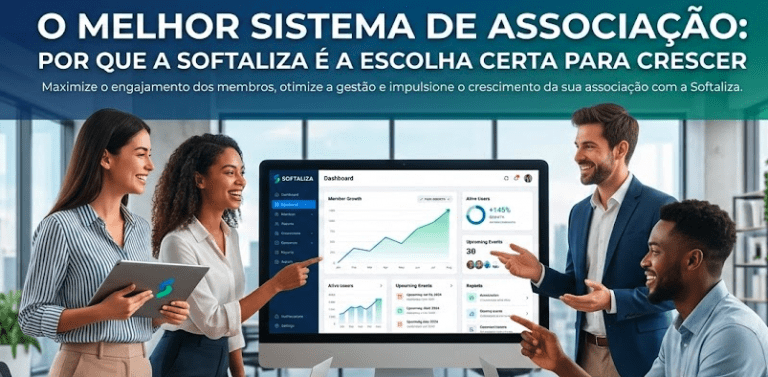 O Melhor Sistema de Associação: por que a Softaliza é a escolha certa para crescer